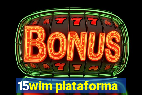 15wim plataforma